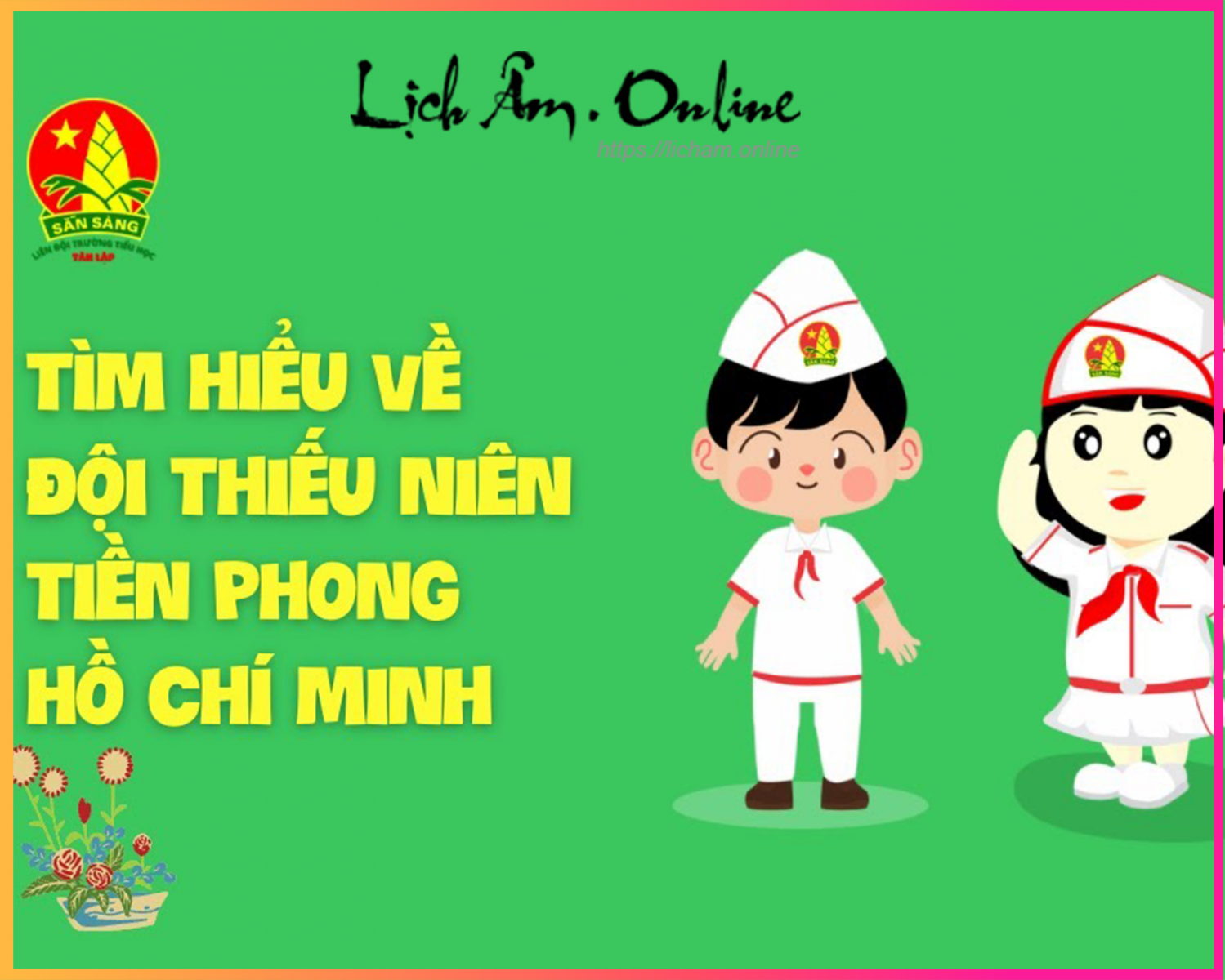 Ngày thành lập Đội TNTP Hồ Chí Minh